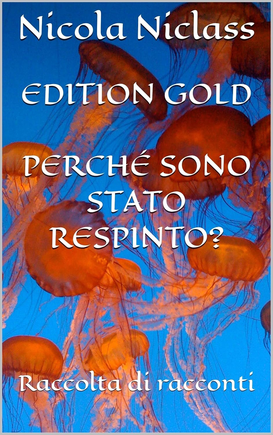 Edition Gold Perché sono stato respinto?